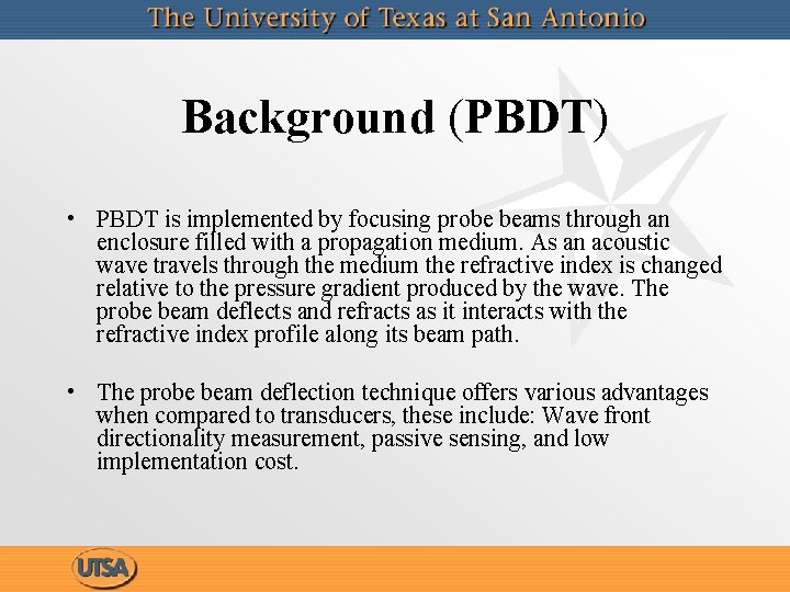 Background (PBDT) • PBDT is implemented by focusing probe beams through an enclosure filled