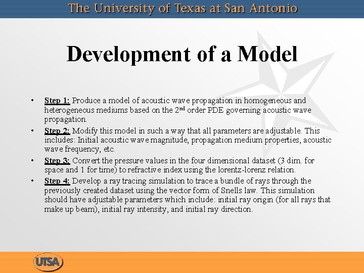 Development of a Model • • Step 1: Produce a model of acoustic wave