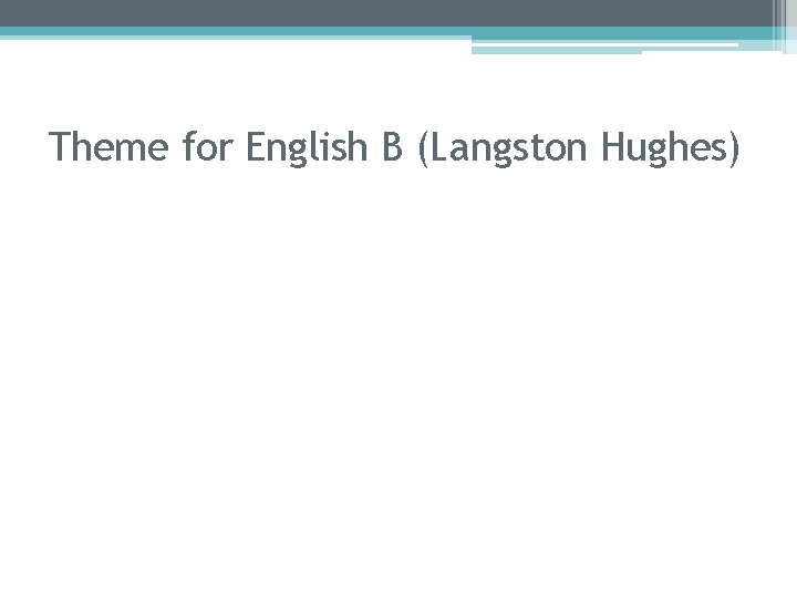 Theme for English B (Langston Hughes) 