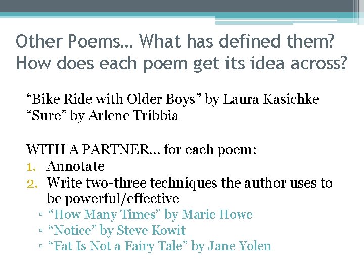 Other Poems… What has defined them? How does each poem get its idea across?