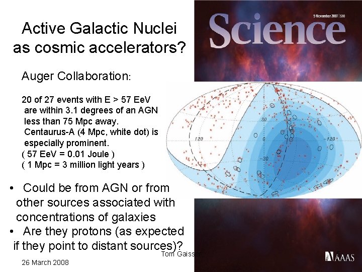 Active Galactic Nuclei as cosmic accelerators? Auger Collaboration: 20 of 27 events with E