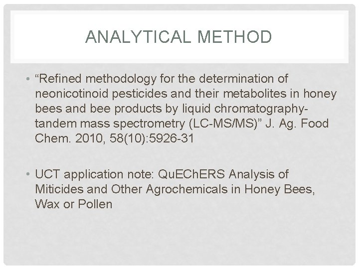 ANALYTICAL METHOD • “Refined methodology for the determination of neonicotinoid pesticides and their metabolites