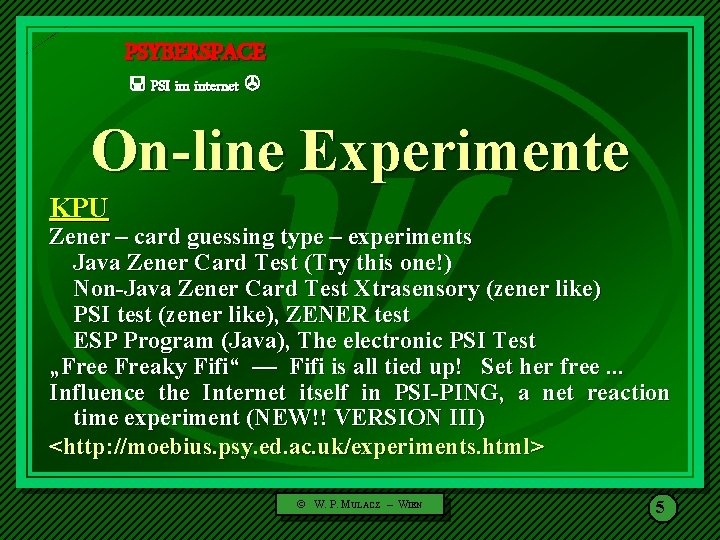  PSYBERSPACE PSI im internet On-line Experimente KPU Zener – card guessing type –