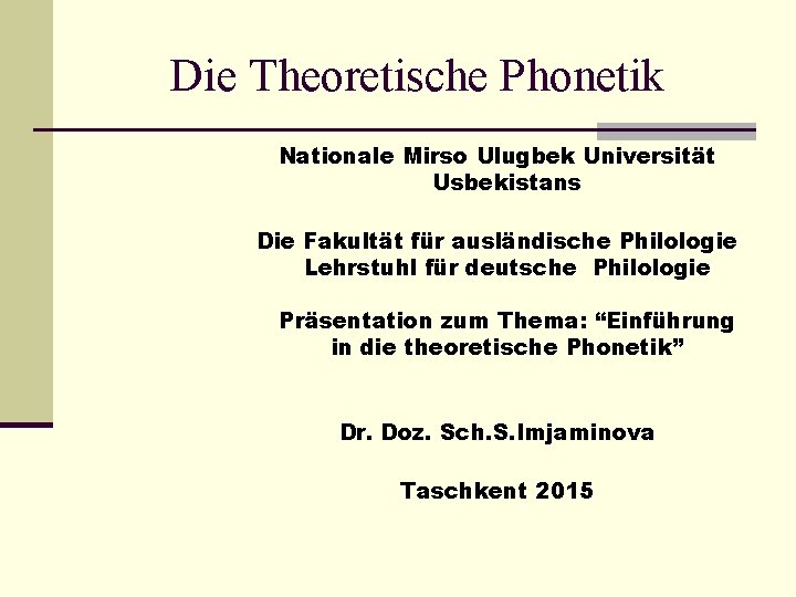 Die Theoretische Phonetik Nationale Mirso Ulugbek Universität Usbekistans Die Fakultät für ausländische Philologie Lehrstuhl