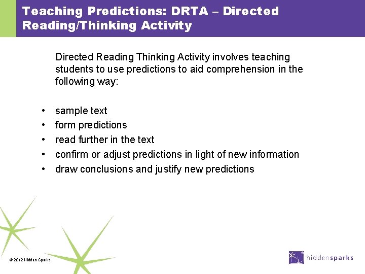 Teaching Predictions: DRTA – Directed Reading/Thinking Activity Directed Reading Thinking Activity involves teaching students