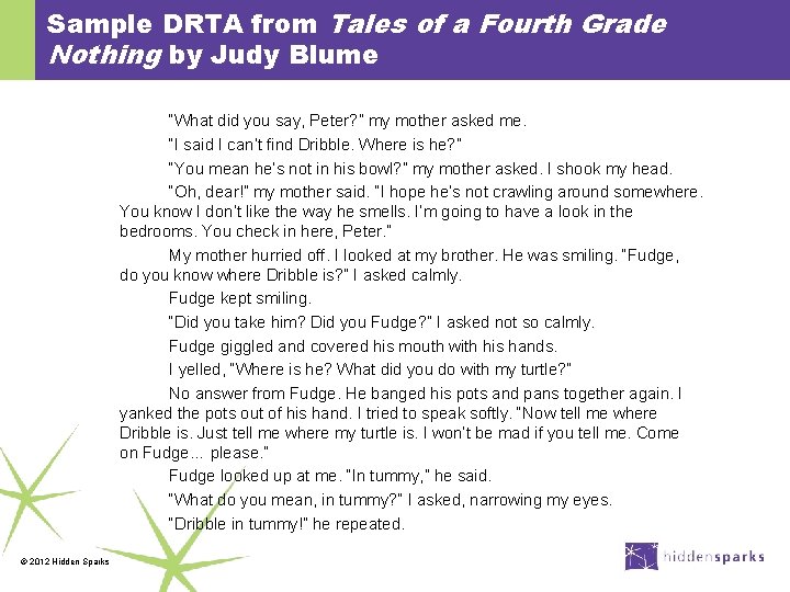 Sample DRTA from Tales of a Fourth Grade Nothing by Judy Blume “What did