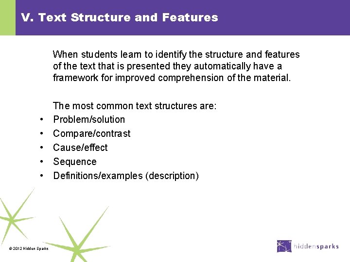 V. Text Structure and Features When students learn to identify the structure and features