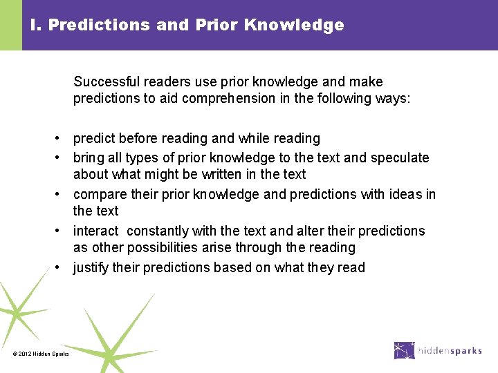 I. Predictions and Prior Knowledge Successful readers use prior knowledge and make predictions to