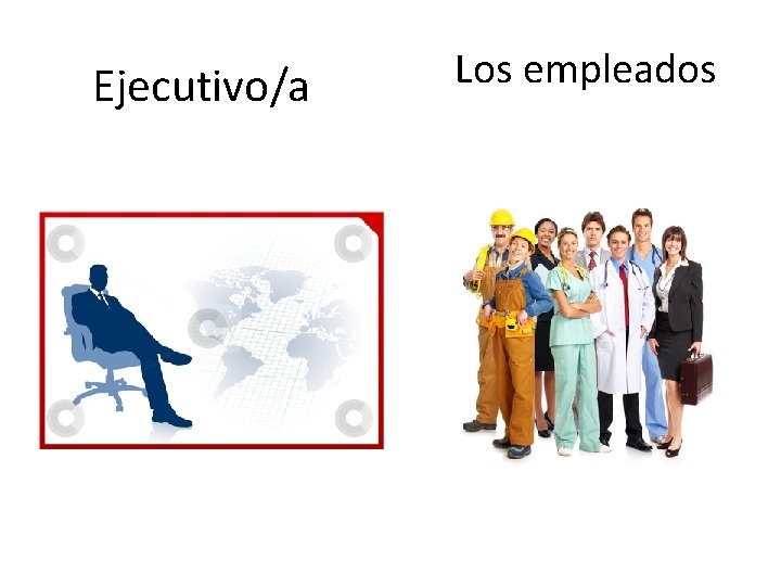 Ejecutivo/a Los empleados 