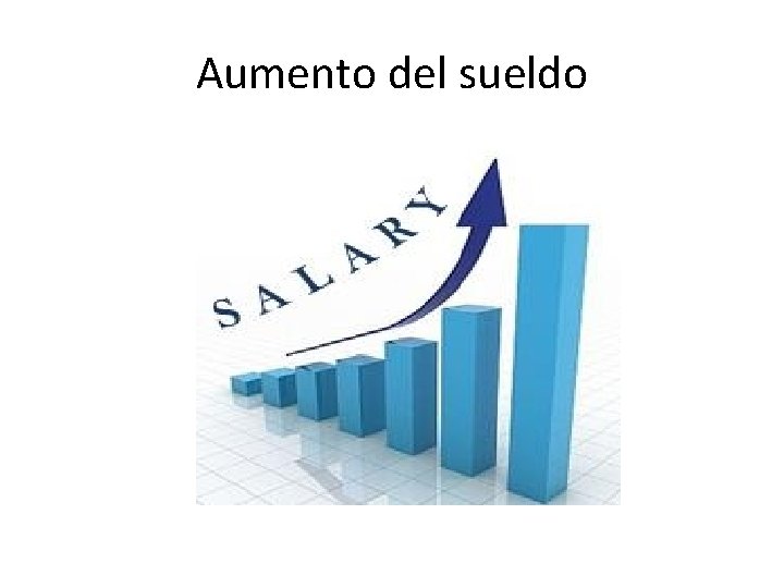 Aumento del sueldo 