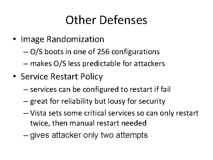 Other Defenses • Image Randomization – O/S boots in one of 256 configurations –