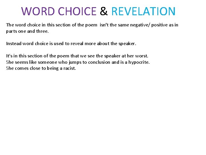 WORD CHOICE & REVELATION The word choice in this section of the poem isn't