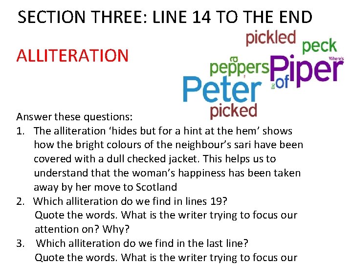 SECTION THREE: LINE 14 TO THE END ALLITERATION Answer these questions: 1. The alliteration