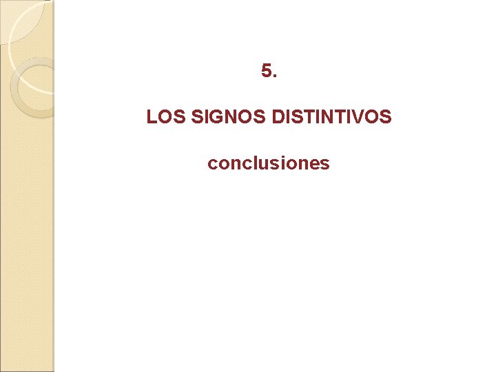 5. LOS SIGNOS DISTINTIVOS conclusiones 