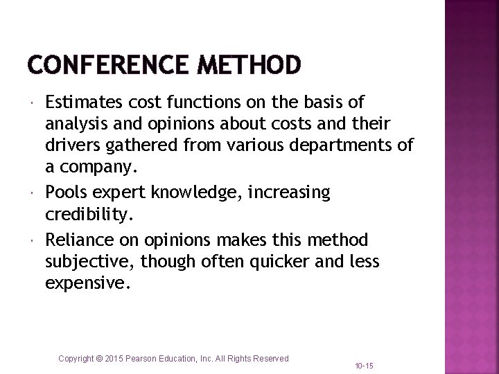 CONFERENCE METHOD Estimates cost functions on the basis of analysis and opinions about costs