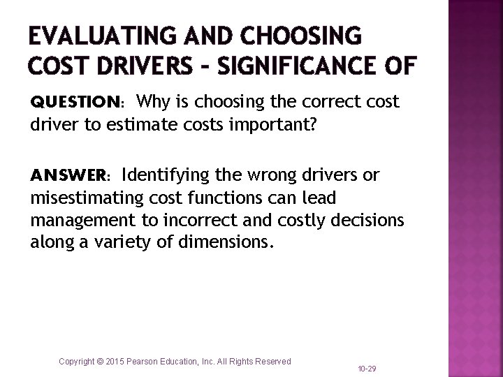 EVALUATING AND CHOOSING COST DRIVERS – SIGNIFICANCE OF QUESTION: Why is choosing the correct