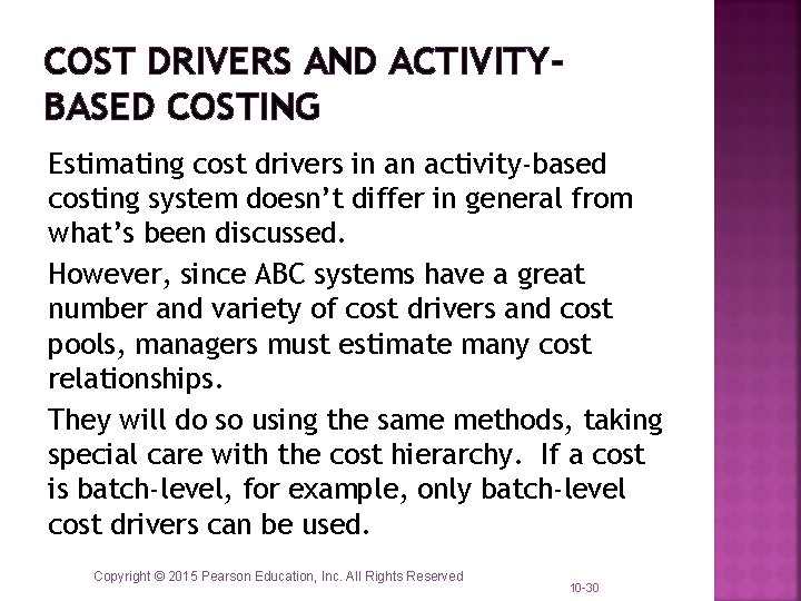 COST DRIVERS AND ACTIVITYBASED COSTING Estimating cost drivers in an activity-based costing system doesn’t
