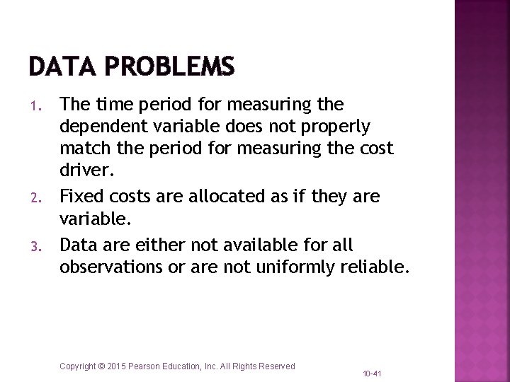 DATA PROBLEMS 1. 2. 3. The time period for measuring the dependent variable does