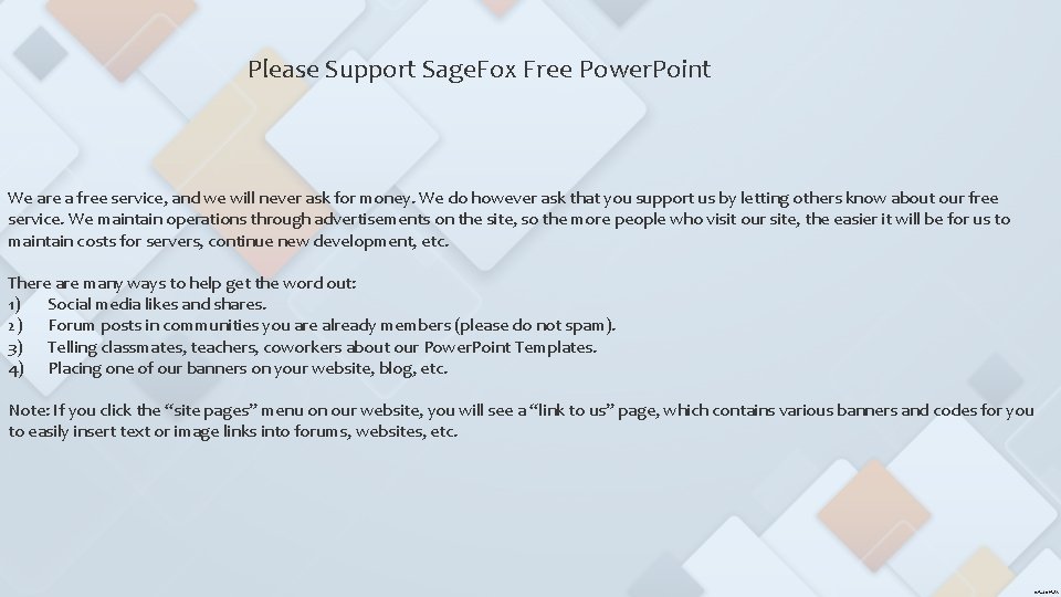 Please Support Sage. Fox Free Power. Point We are a free service, and we