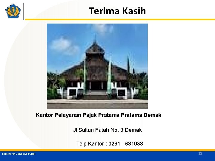 Terima Kasih Kantor Pelayanan Pajak Pratama Demak Jl Sultan Fatah No. 9 Demak Telp