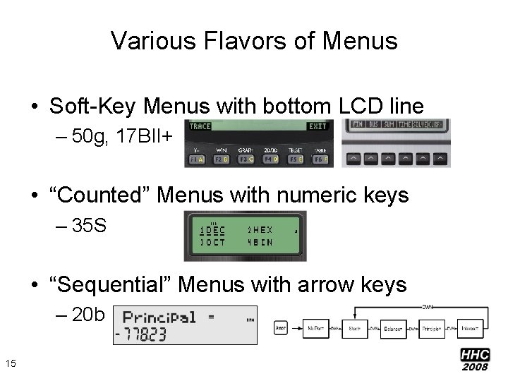 Various Flavors of Menus • Soft-Key Menus with bottom LCD line – 50 g,