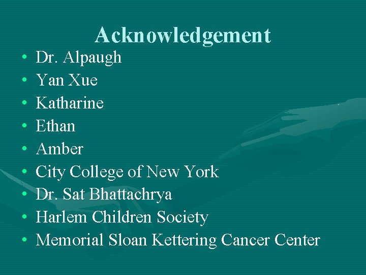  • • • Acknowledgement Dr. Alpaugh Yan Xue Katharine Ethan Amber City College