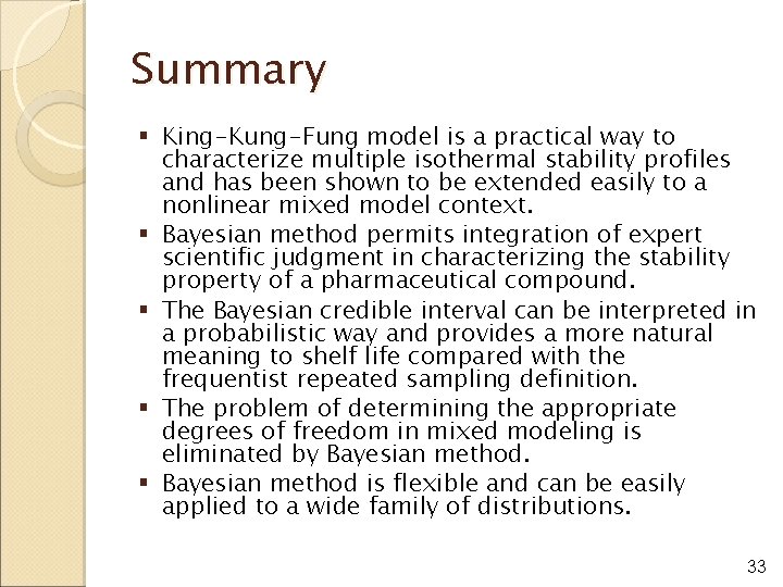 Summary § King-Kung-Fung model is a practical way to characterize multiple isothermal stability profiles
