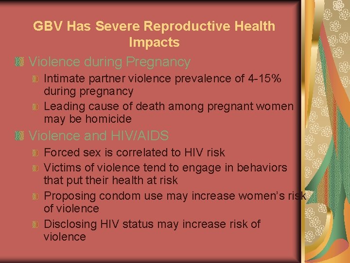 GBV Has Severe Reproductive Health Impacts Violence during Pregnancy Intimate partner violence prevalence of