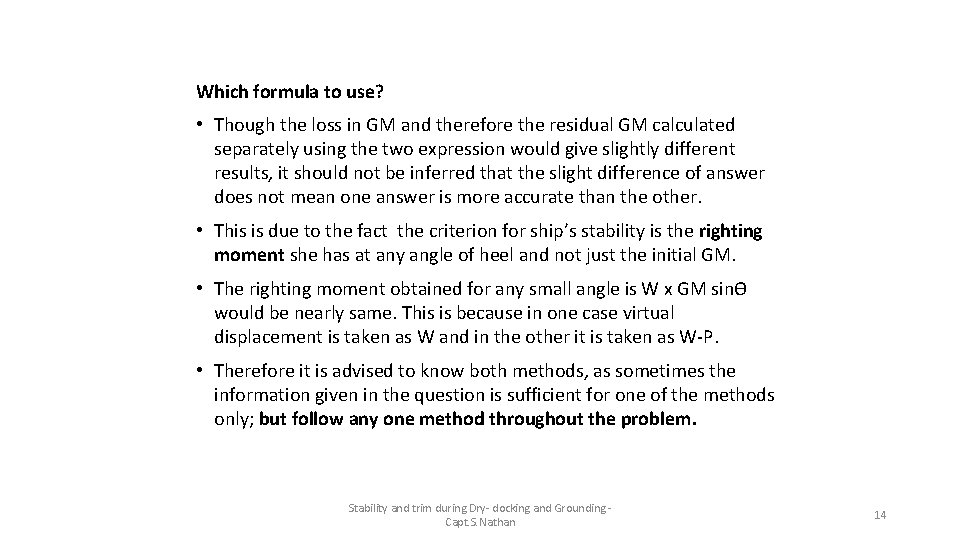 Which formula to use? • Though the loss in GM and therefore the residual Which formula to use? • Though the loss in GM and therefore the residual