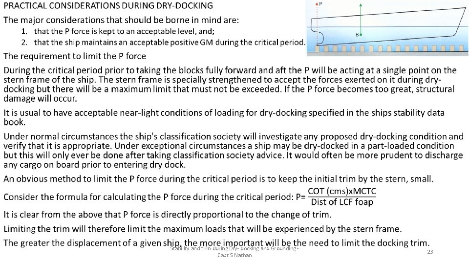  • Stability and trim during Dry- docking and Grounding - Capt. S. Nathan