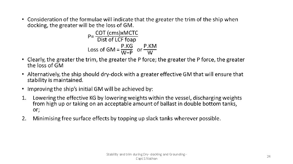  • Stability and trim during Dry- docking and Grounding - Capt. S. Nathan