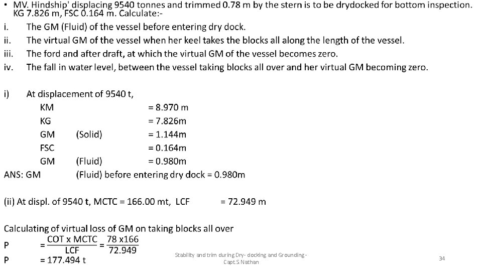  • Stability and trim during Dry- docking and Grounding - Capt. S. Nathan