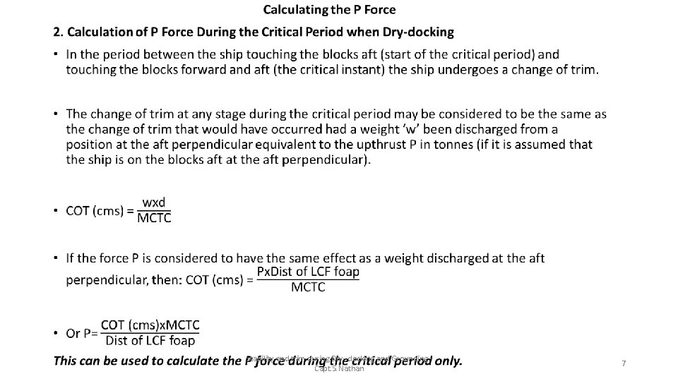  • Stability and trim during Dry- docking and Grounding - Capt. S. Nathan