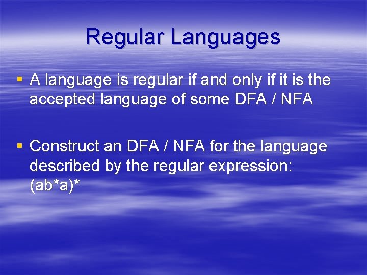 Regular Languages § A language is regular if and only if it is the