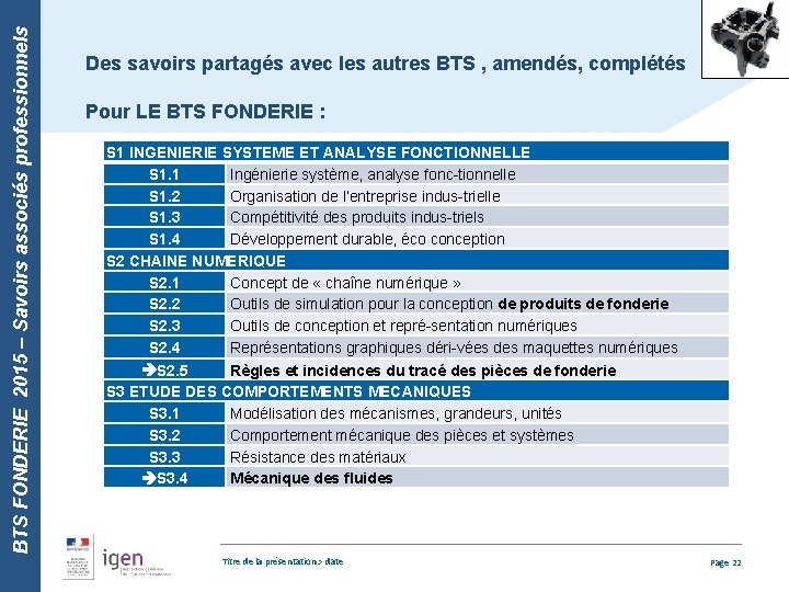 BTS FONDERIE 2015 – Savoirs associés professionnels Des savoirs partagés avec les autres BTS