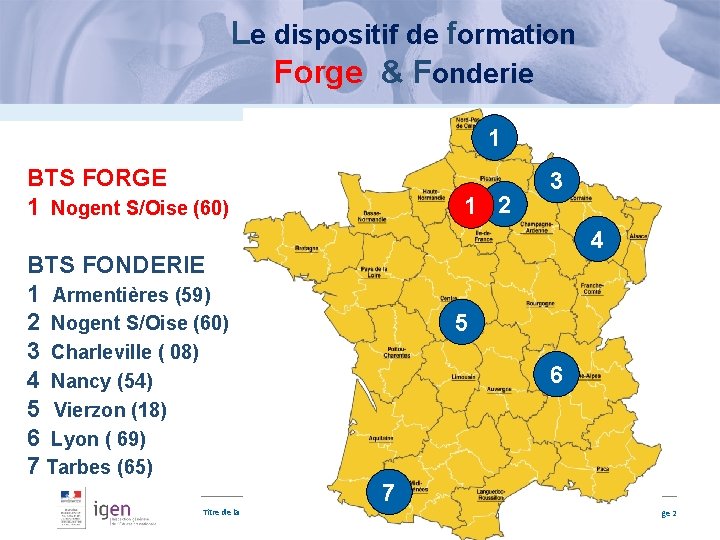 Le dispositif de formation Forge & Fonderie 11 BTS FORGE 1 Nogent S/Oise (60)