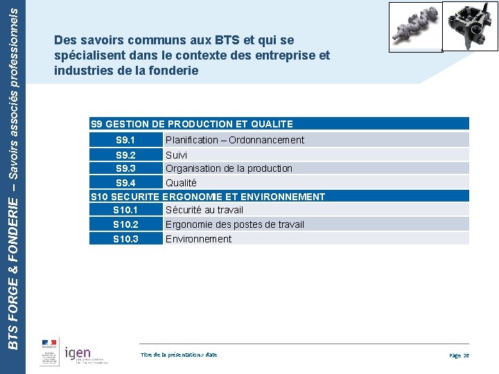 BTS FORGE & FONDERIE – Savoirs associés professionnels Des savoirs communs aux BTS et