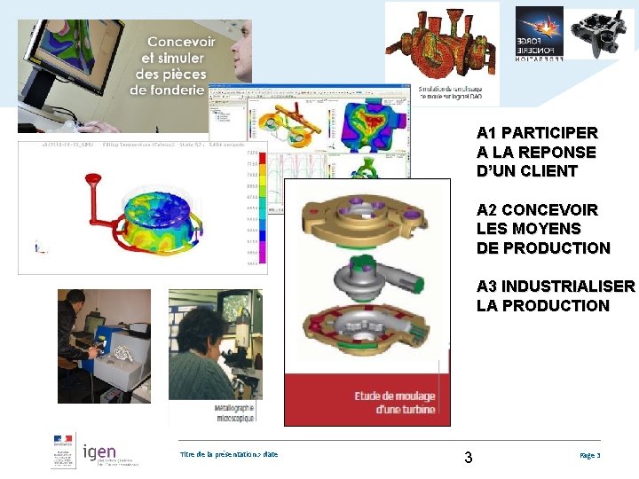 A 1 PARTICIPER A LA REPONSE D’UN CLIENT A 2 CONCEVOIR LES MOYENS DE