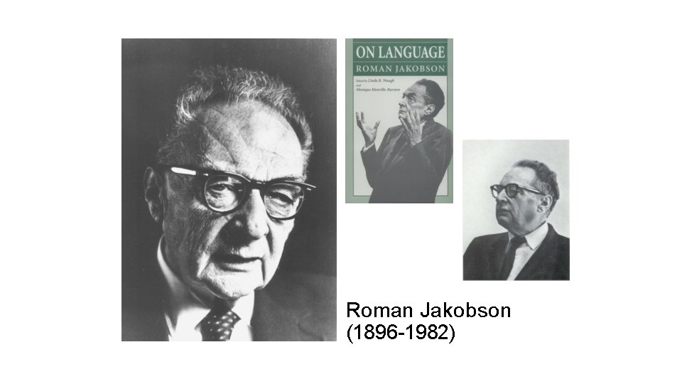 xxxxx Roman Jakobson (1896 -1982) 