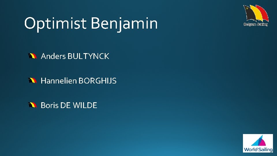 Optimist Benjamin Anders BULTYNCK Hannelien BORGHIJS Boris DE WILDE 
