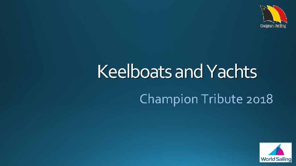 Keelboats and Yachts Champion Tribute 2018 