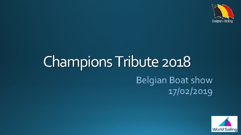 Champions Tribute 2018 Belgian Boat show 17/02/2019 