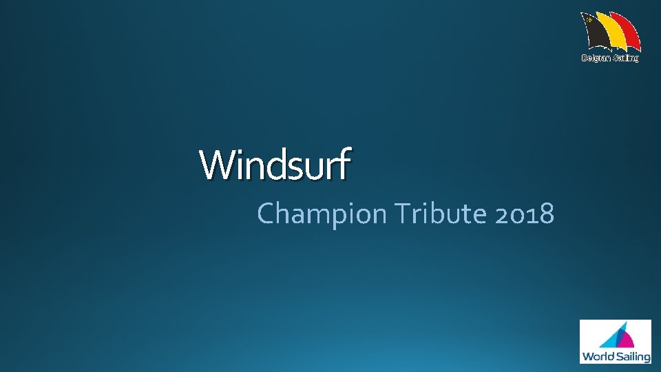 Windsurf Champion Tribute 2018 