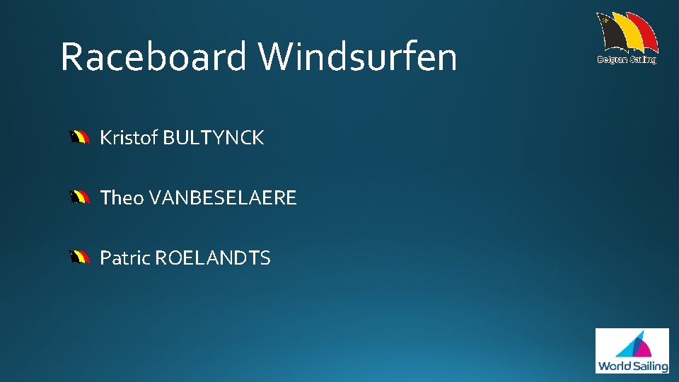 Raceboard Windsurfen Kristof BULTYNCK Theo VANBESELAERE Patric ROELANDTS 