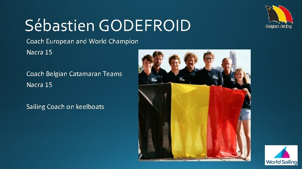 Sébastien GODEFROID Coach European and World Champion Nacra 15 Coach Belgian Catamaran Teams Nacra