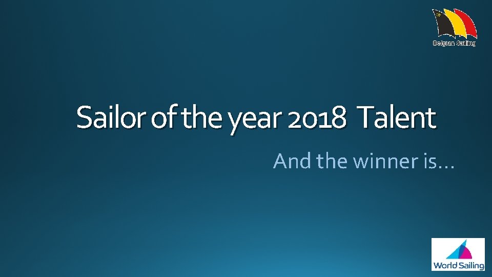 Sailor of the year 2018 Talent And the winner is… 