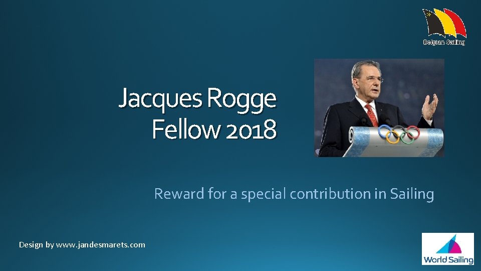 Jacques Rogge Fellow 2018 Reward for a special contribution in Sailing Design by www.