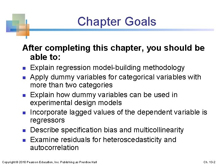 Chapter Goals After completing this chapter, you should be able to: n n n