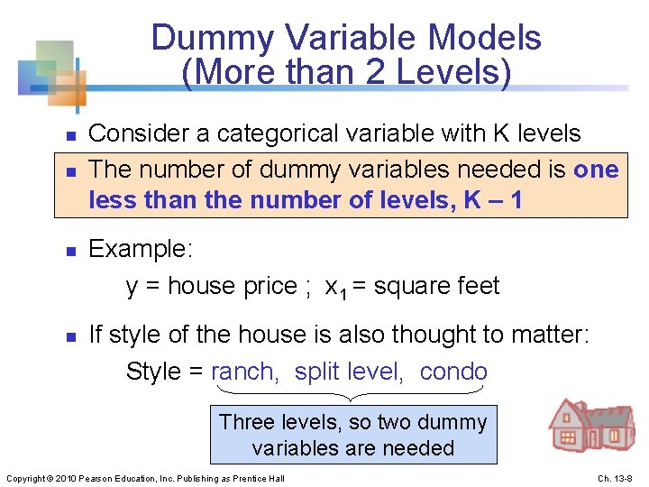 Dummy Variable Models (More than 2 Levels) n n Consider a categorical variable with