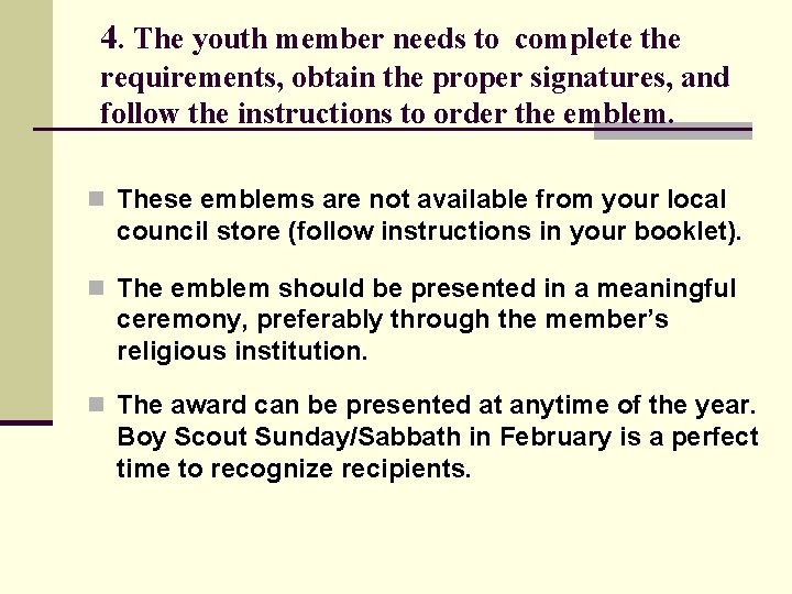 4. The youth member needs to complete the requirements, obtain the proper signatures, and